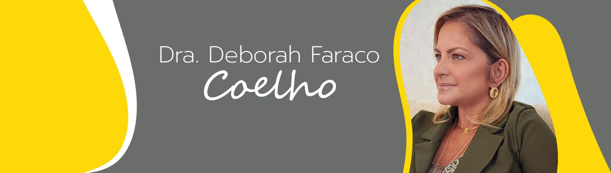 Dra. Deborah Faraco Coelho