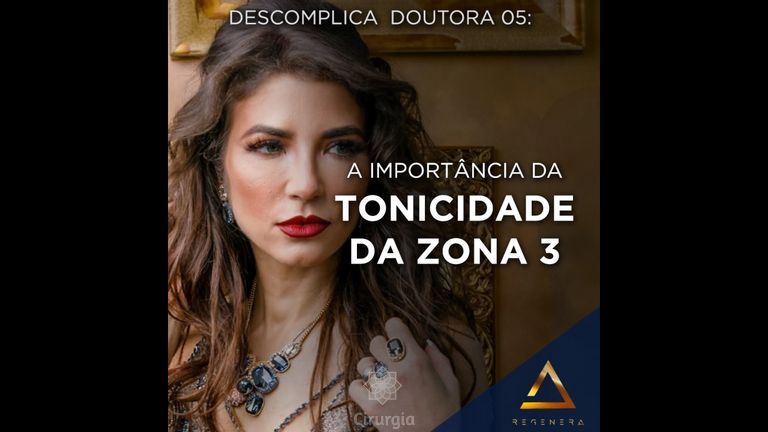 A Importância da Tonicidade da Zona 3 - Dra. Renata Mariotto