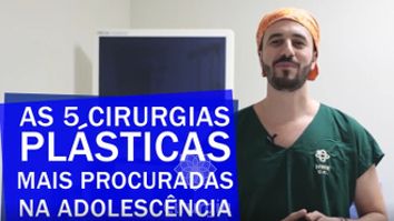 As 5 cirurgias plásticas mais procuradas na adolescência