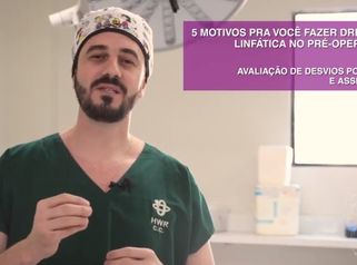 5 motivos pra você fazer drenagem linfática no pré-operatório