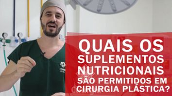 Quais os Suplementos nutricionais são permitidos em cirurgia plástica